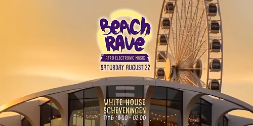 Beach Rave – Afro Electronic Music — uitgaan in Scheveningen